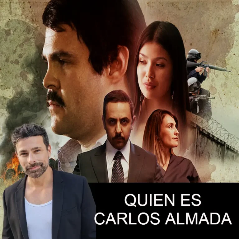 Quien es Carlos Almada en la serie El Chapo y en la vida real