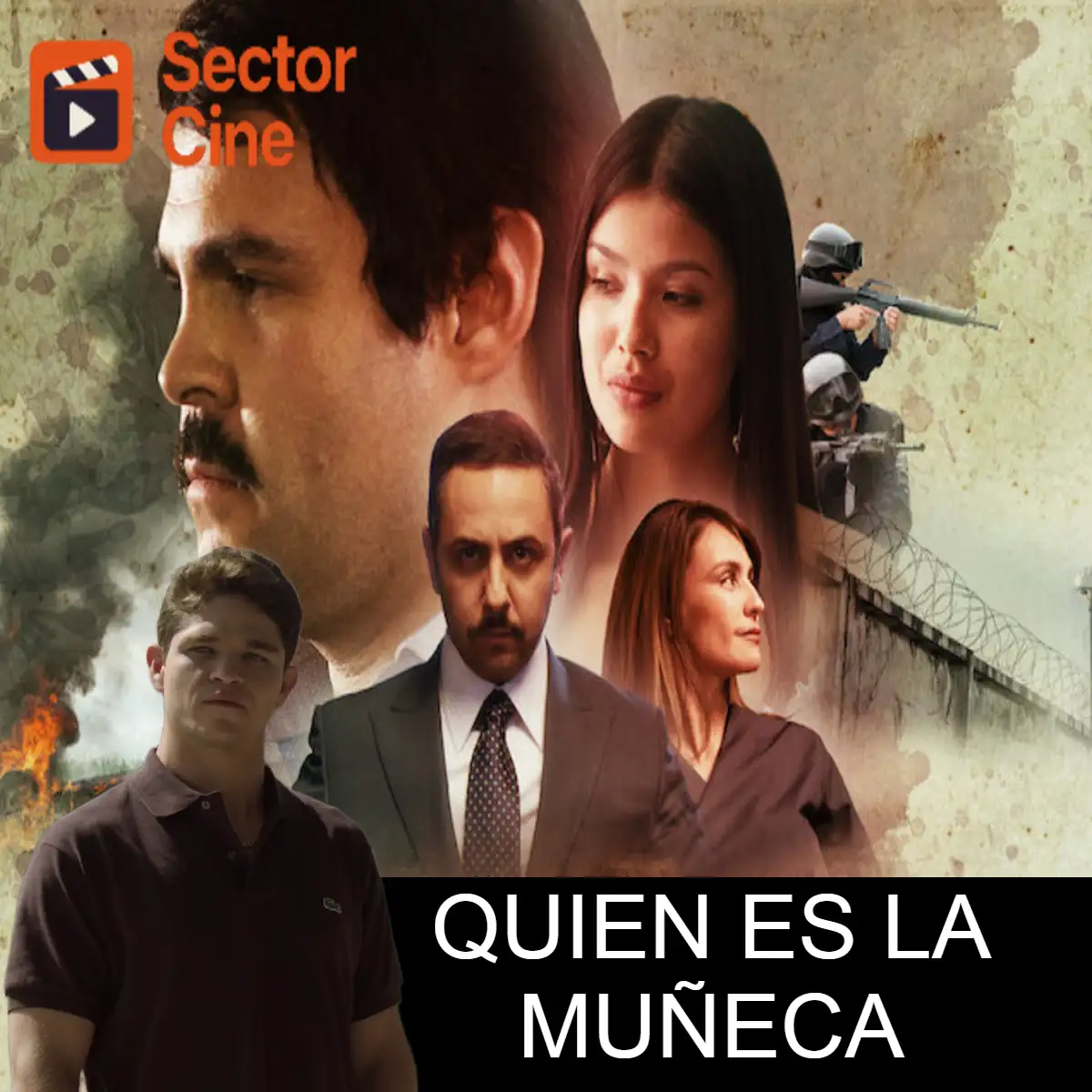 Quien es La Muñeca en la serie El Chapo en la vida real