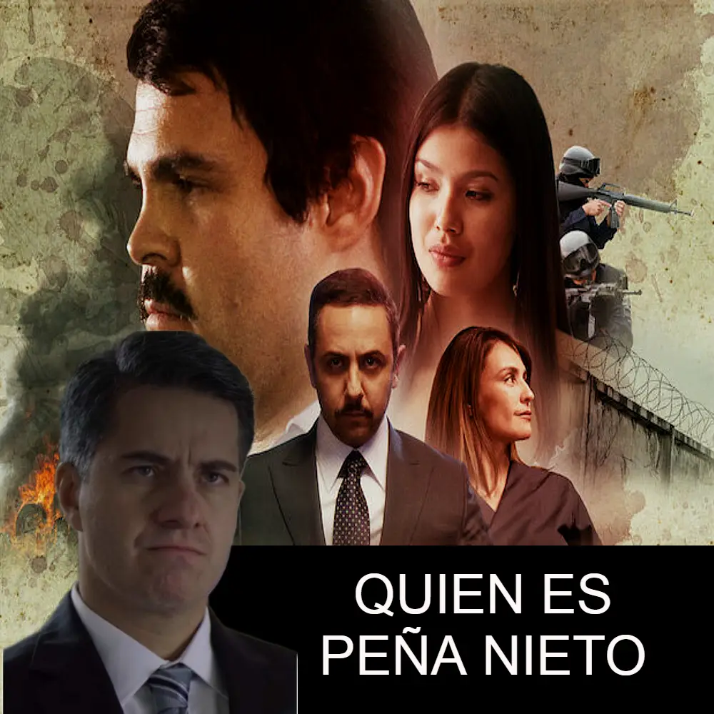Quien es peña nieto en la serie El Chapo y en la vida real
