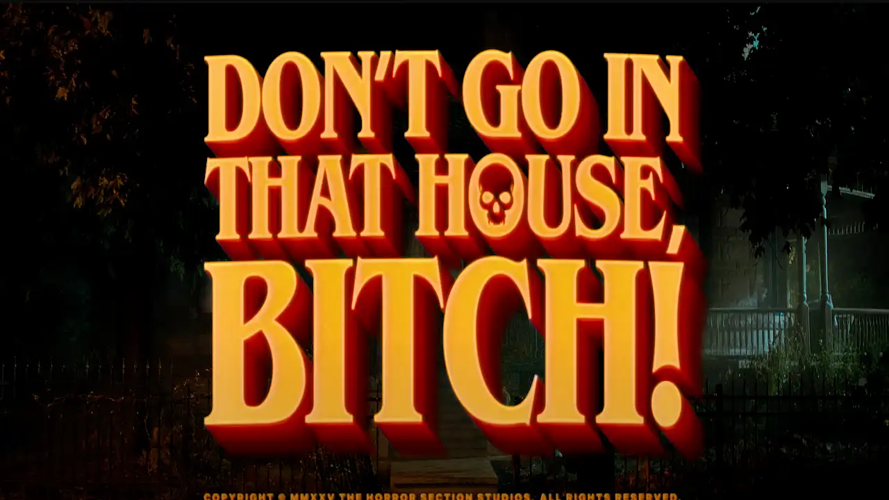 Don’t Go in That House, Bitch tráiler