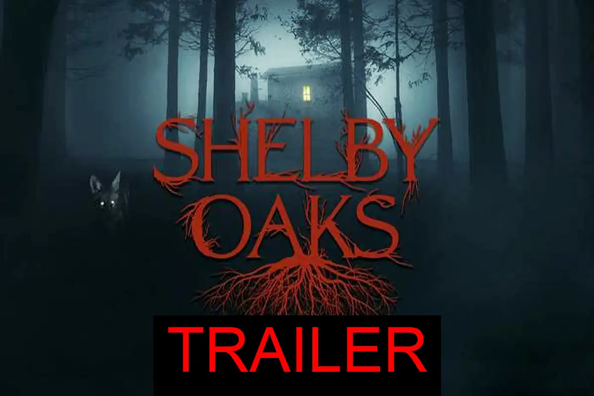 Shelby oaks tráiler disponible