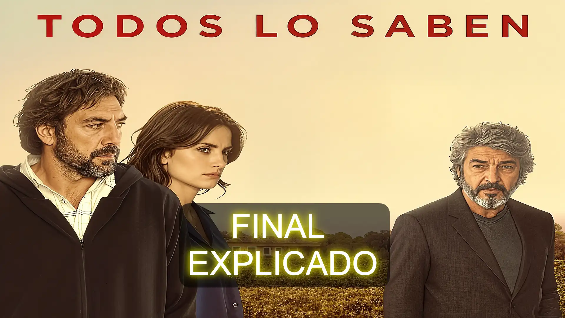 todos lo saben película final explicado
