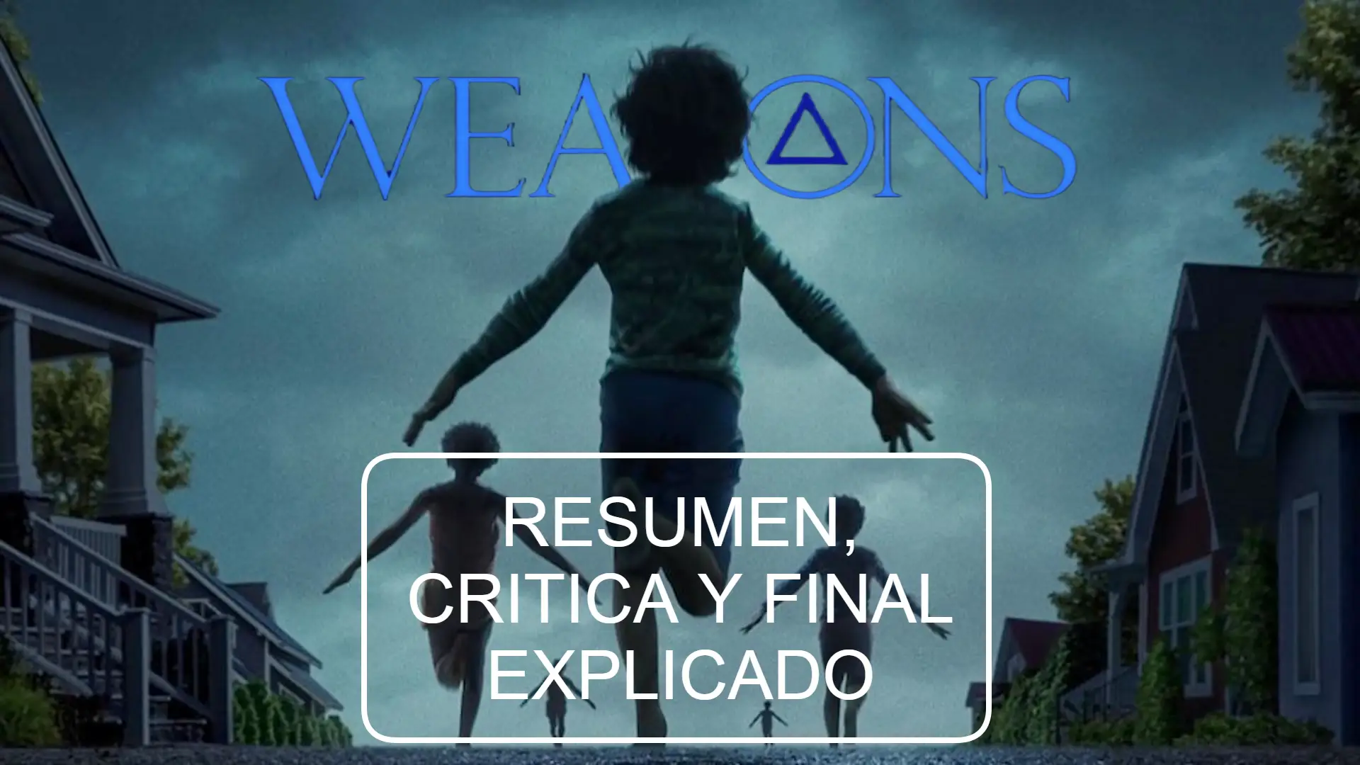 Weapons resumen, crítica y final explicado