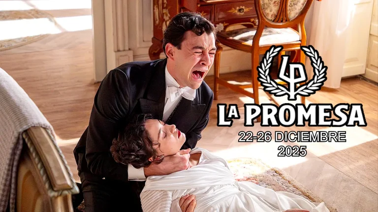 Avance semanal la promesa 22 al 26 diciembre 2025